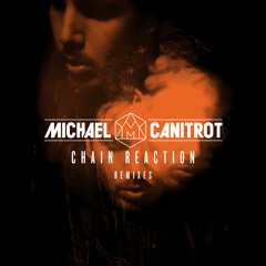 Michael Canitrot - Chain Reaction (TEEMID Remix)