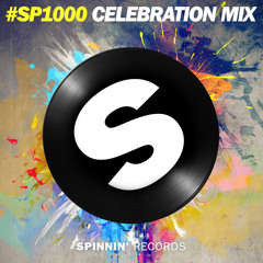 Spinnin' Records #SP1000 Celebration Mix