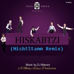 Yossi Green - Hiskabtzi (NishtStamm Remix)