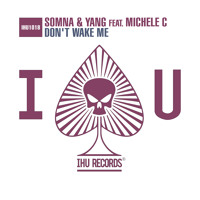 Somna & Yang feat. Michele C - Don’t Wake Me