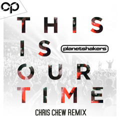 Joy (Chris Chew Remix)- Planetshakers