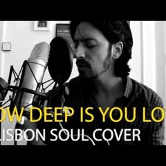 Calvin Harris - How Deep is You Love (Lisbon Soul Cover) [VIDEO]