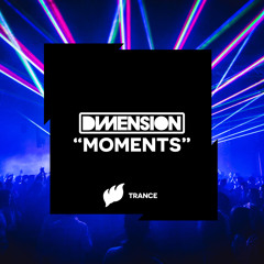 Dimension - Moments (Original Mix) [Flashover Trance] [OUT NOW]
