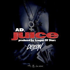 AD - Juice -  DJ DELEON Custom [ DIRTY ]