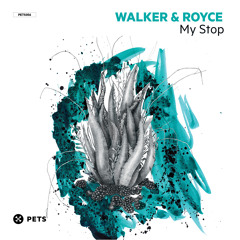 Walker & Royce - My Stop