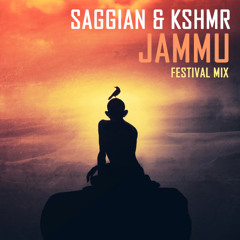 Saggian & Kshmr - JAMMU ( festival mix )