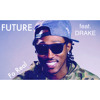 Future Feat Drake Fo Real Dj Blk Ky Wlker Mp3