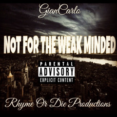 Not For The Weakminded -GianCarlo (Mastered)Prod.by- Paradiso