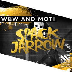 W&W & MOTI - SPACK JARROW (SunnYz Rework / Bootleg )  [Free Download]