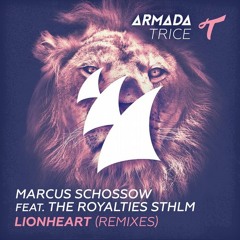 Marcus Schossow - Lionheart Ft. The Royalties STHLM [Filip Remix]