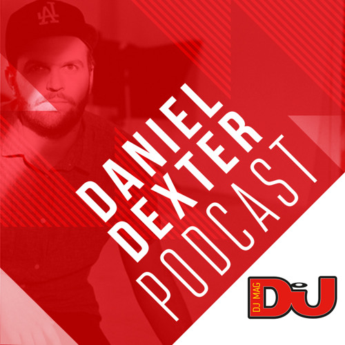 DJ MAG WEEKLY PODCAST: Daniel Dexter