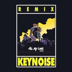 Major lazer - All My Love ft Ariana Grande and Machel Montano (KeyNoise Remix) [Buy for Free DL]