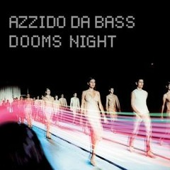 Azzido Da Bass - Dooms Night (Low Steppa Redoom) [radiorip]
