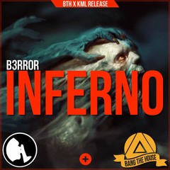 B3RROR - Inferno (Original Mix) [BTH x KML Release]