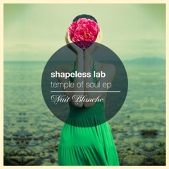 Shapeless Lab - Temple Of Soul