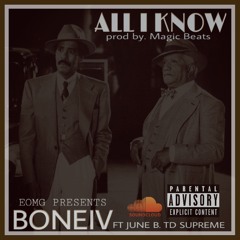 BONEIV-ALL I KNOW FT JUNE B. TD SUPREME