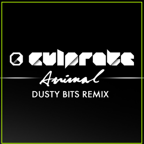 Culprate - Animal (DUSTED by Dusty Bits)