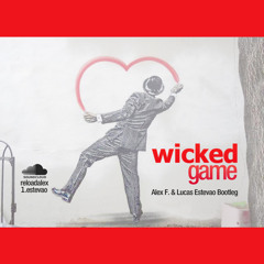 Chris Isaak - Wicked Game ( Alex F. & Lucas Estevao Bootleg)