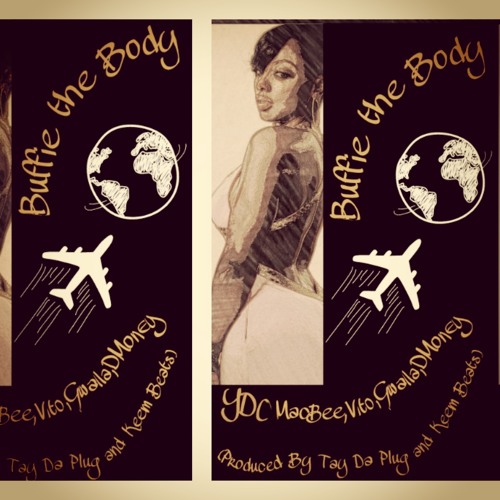 YDC Mc Bee, Vito, Gwalla & Dmoney - Buffie The Body (Prod. Tay Da Plug & Keem Beats)