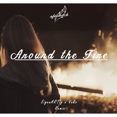 Ofenbach - Around The Fire (EigenARTig x Yako Remix)