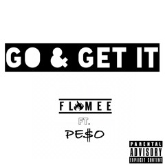 @Flamee300 x Go & Get It Ft. @QPesos