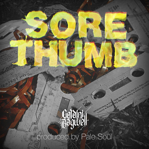 Goldini Bagwell - Sore Thumb (Prod. By Pale Soul)