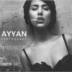Earthquake - Ayyan -.mp3