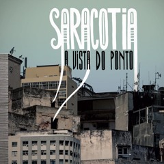 Saracotia - A Vista Do Ponto - Full Album