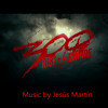 300© Epic Music By Jesús Martín Action Drama Musica Epica Mp3
