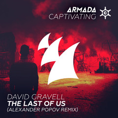 David Gravell - The Last Of Us (Alexander Popov Remix)(A State Of Trance Episode 726)
