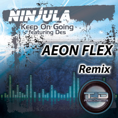 Ninjula- Keep On Going feat. Des (Aeon Flex Remix) **Out Sept. 11 via Tech D Records