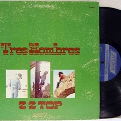 ZZ Top - Tres Hombres (Side 1) LP Recording