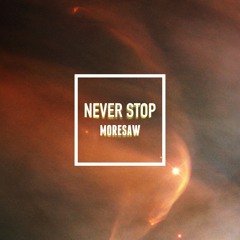 Never Stop