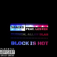 Block is HOT feat mathew B and Allan Blas