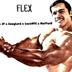 Flex Slutso x JP x SwagLord x LouisVFC x MatterX