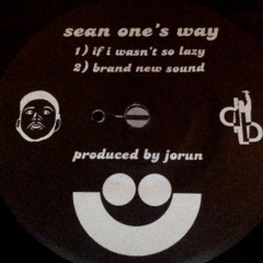 Sean One - If I Wasn't So Lazy (Prod Jorun Bombay)(2005)