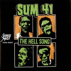Sum 41 - The Hell Song V2 (Skinny Mind Hard Remix)