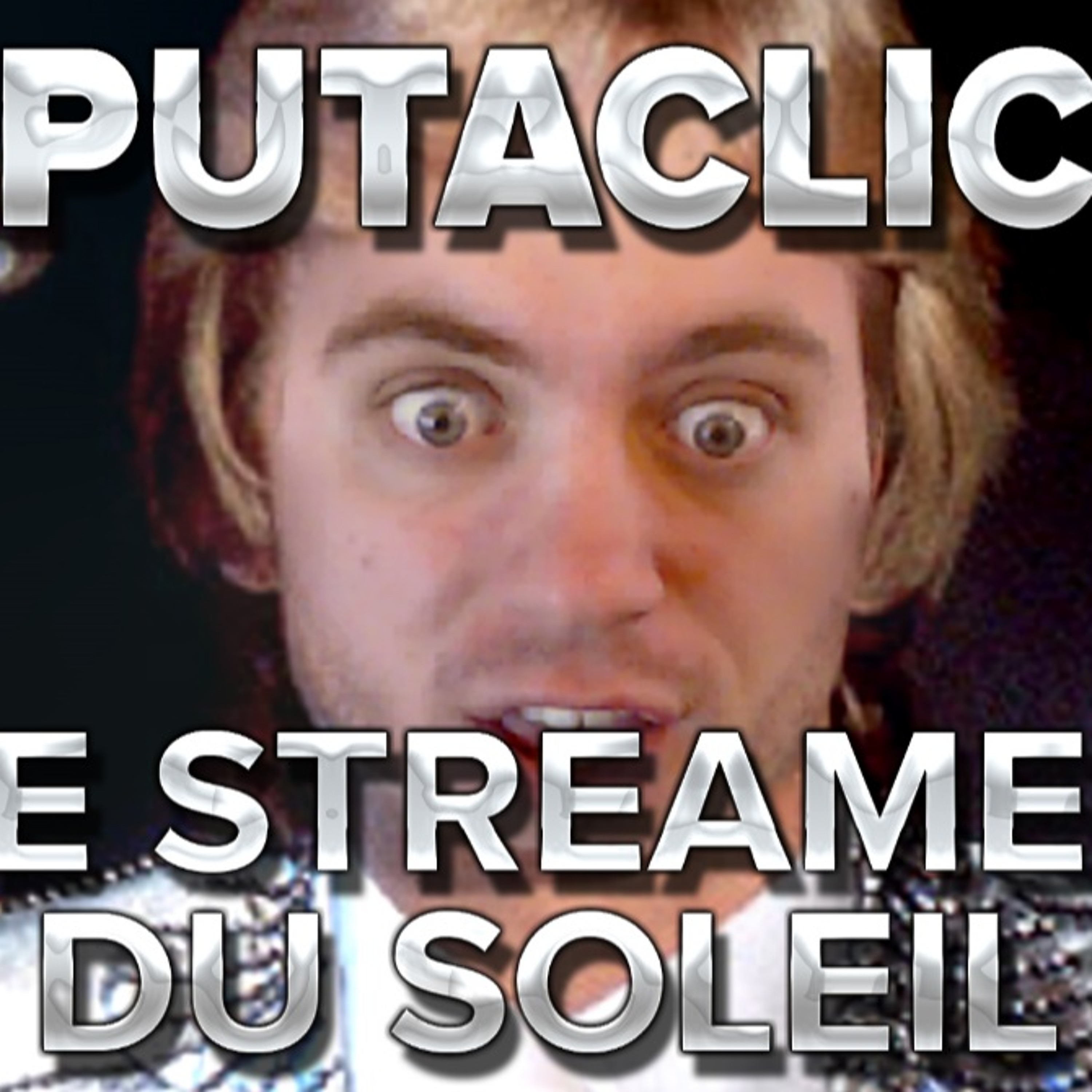 Putaclic - Le Streamer du Soleil episode artwork