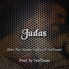 05. Judas (Feat. Riot, Kasper & IngKing)
