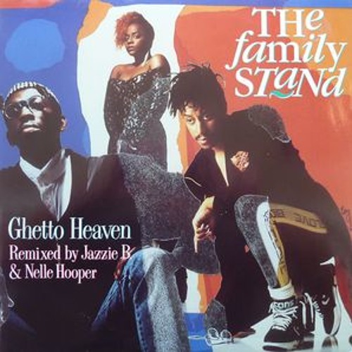 THE FAMILY STAND GHETTO HEAVEN (BW) SLICK RICK MONA LISA  DAVELOVERMUSIC