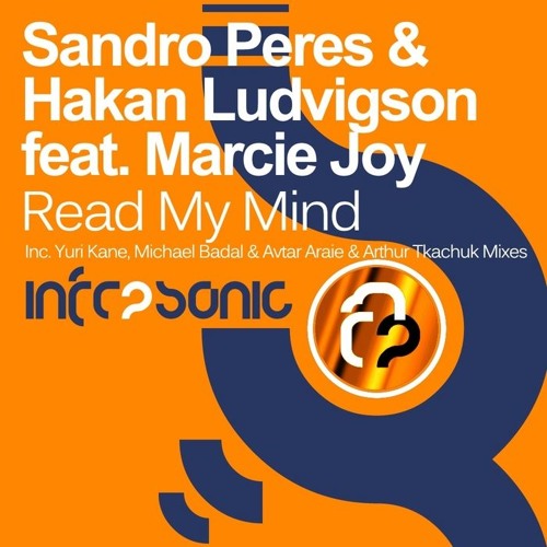 Sandro Peres & Hakan Ludvigson Feat. Marcie Joy - Read My Mind (Yuri Kane Remix)