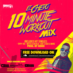 El Chevo - 10 Minute Workout Mix