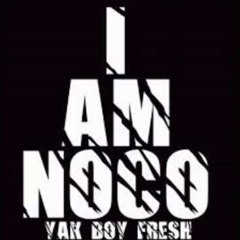 All I No Is NOCO (by Yak Boyfresh Ft SuperKrush)