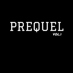 Prequel VOL.1