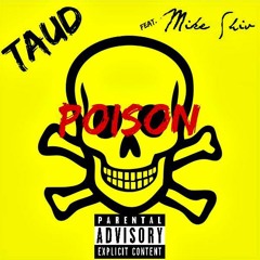 Poison  by Taud ft Mike Shiv.