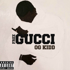 OG KIDD - Free Gucci (Prod by. RicandThadeus)