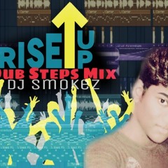 RISE UP (DUBSTEP REMIX) DJ SMOKEZ