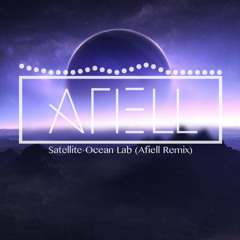 Satellite - Ocean Lab (Afiell Remix)