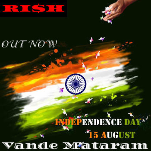 Stream Maa Tujhe Salaam (Vande Mataram) (Special Independence Day Mix)  (Ri$h-E-Mix) (RI$H) by RI$H | Listen online for free on SoundCloud