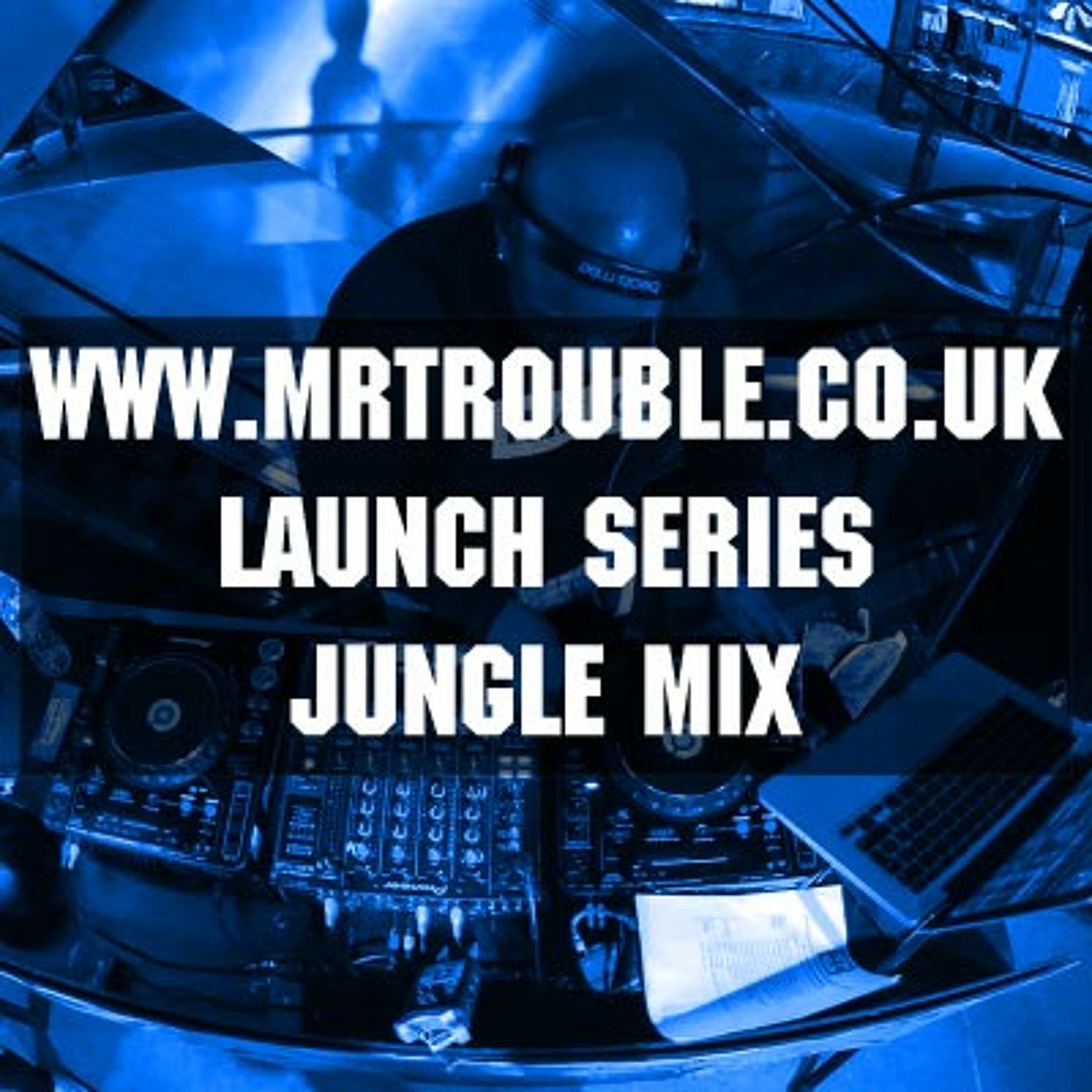 Launch Series Jungle  Mix episode artwork